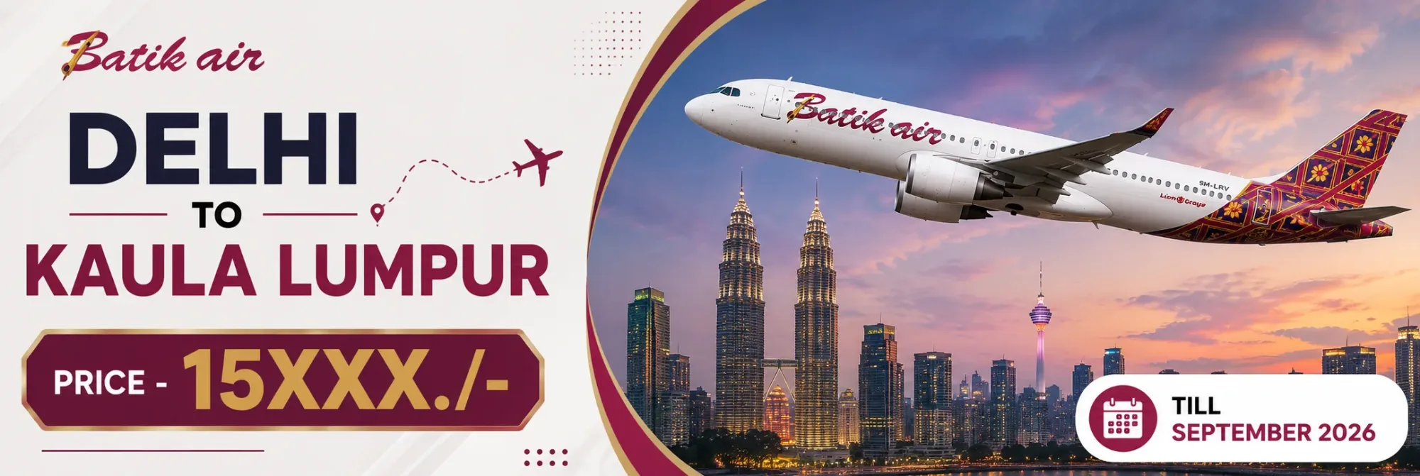 Batik Air flight from Delhi to Kaula Lumpur with fares starting around ₹15XXX./- available for travel till September 2026.