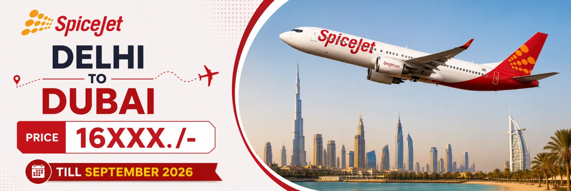 SpiceJet flight from Delhi to Dubai with fares starting around ₹16XXX./- available for travel till September 2026.
